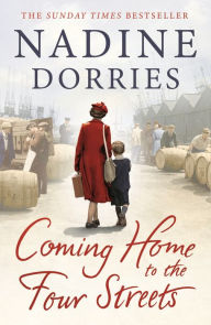 Download pdf online books free Coming Home to the Four Streets by Nadine Dorries