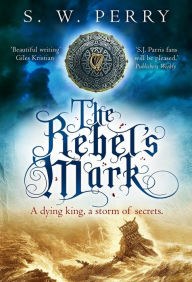 Download ebooks for kindle torrents The Rebel's Mark by S. W. Perry, S. W. Perry 9781838953980 in English DJVU PDF ePub