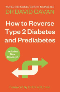 Books free for downloading How To Reverse Type 2 Diabetes and Prediabetes by David Cavan (English literature) MOBI 9781838954581