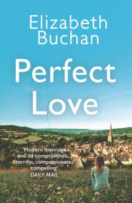 Title: Perfect Love, Author: Elizabeth Buchan