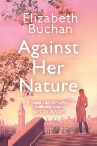 Title: Against Her Nature, Author: Elizabeth Buchan