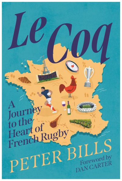 Le Coq: A Journey to the Heart of French Rugby