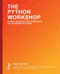 Title: The Python Workshop: Learn to code in Python and kickstart your career in software development or data science, Author: Andrew Bird