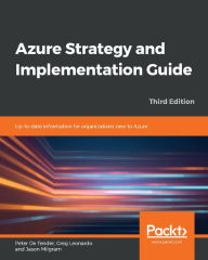 Title: Azure Strategy and Implementation Guide: Up-to-date information for organizations new to Azure, Author: Peter De Tender