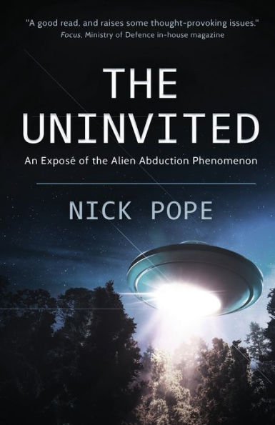 The Uninvited: An exposÃ¯Â¿Â½ of the alien abduction phenomenon