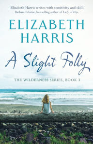 Title: A Slight Folly, Author: Elizabeth Harris