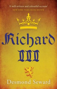 Title: Richard III, Author: Desmond Seward
