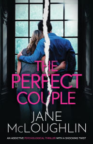 Download free pdf ebooks for mobile The Perfect Couple: an addictive psychological thriller with a shocking twist PDB iBook by Jane McLoughlin