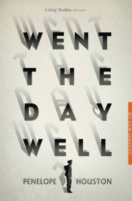 Title: Went the Day Well?, Author: Penelope Houston