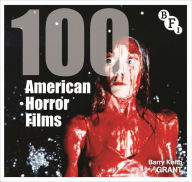 Title: 100 American Horror Films, Author: Barry Keith Grant