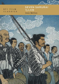 Title: Seven Samurai, Author: Joan Mellen