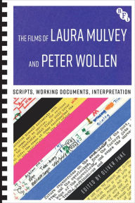 The Films of Laura Mulvey and Peter Wollen: Scripts, Working Documents, Interpretation