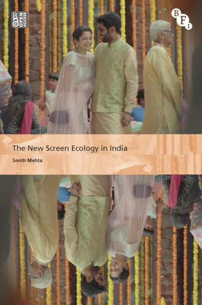 The New Screen Ecology India: Digital Transformation of Media