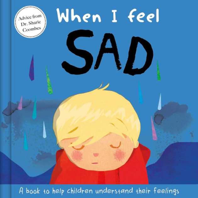 When I Feel Sad: A Book About Feelings by Sharie Coombes, Jo Fernihough ...