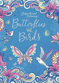 Title: Butterflies and Birds: Inspriational Coloring Book for Adults, Author: IglooBooks