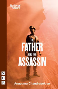 Title: The Father and the Assassin, Author: Anupama Chandrasekhar