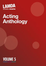 Title: LAMDA Acting Anthology: Volume 5, Author: LAMDA Exams