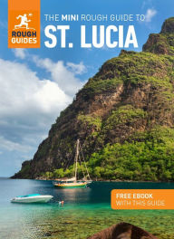 Title: The Mini Rough Guide to St. Lucia (Travel Guide with Free eBook), Author: Rough Guides