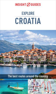 Title: Insight Guides Explore Croatia (Travel Guide eBook), Author: Insight Guides