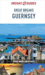 Title: Insight Guides Great Breaks Guernsey (Travel Guide eBook), Author: Insight Guides