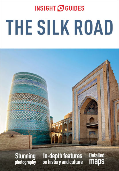 Insight Guides The Silk Road: Travel Guide eBook
