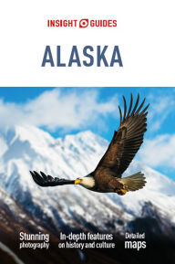 Title: Insight Guides Alaska (Travel Guide eBook), Author: Insight Guides