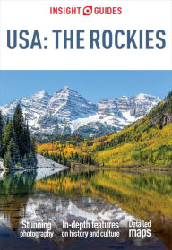 Title: Insight Guide to USA The Rockies (Travel Guide eBook), Author: Insight Guides