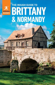 Title: The Rough Guide to Brittany & Normandy (Travel Guide eBook), Author: Rough Guides