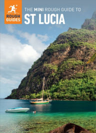 Title: The Mini Rough Guide to St. Lucia (Travel Guide eBook), Author: Rough Guides