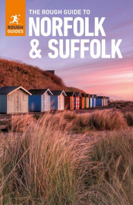 Title: The Rough Guide to Norfolk & Suffolk (Travel Guide eBook), Author: Rough Guides