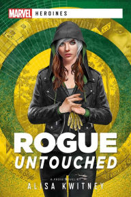 Free book mp3 downloads Rogue: Untouched: A Marvel Heroines Novel DJVU CHM iBook 9781839080562 by Alisa Kwitney