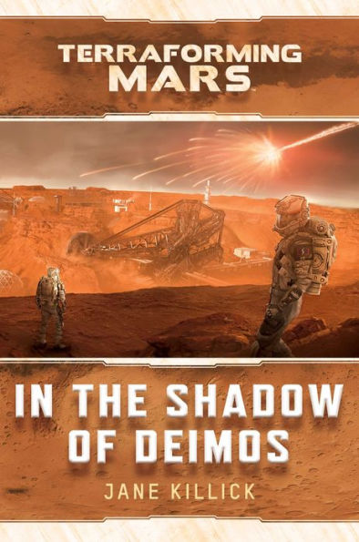 the Shadow of Deimos: A Terraforming Mars Novel