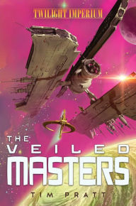 Full ebook download free The Veiled Masters: A Twilight Imperium Novel 9781839081378 MOBI DJVU