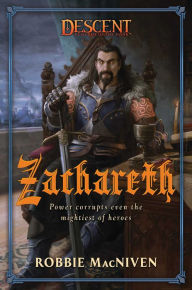 Free audio books download for ipad Zachareth: A Descent: Legends of the Dark Novel by Robbie MacNiven