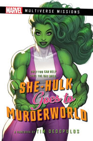 Best books pdf free download She-Hulk goes to Murderworld: A Marvel: Multiverse Missions Adventure Gamebook by Tim Dedopulos DJVU 9781839081606