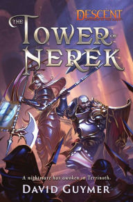 Amazon ebook downloads for ipad The Tower of Nerek: A Descent: Legends of the Dark Novel by David Guymer, David Guymer