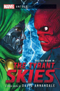 Free sales books download The Tyrant Skies: A Marvel: Untold Novel  9781839081958 by David Annandale, David Annandale English version