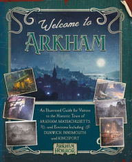 French audio books download Welcome to Arkham: An Illustrated Guide for Visitors 9781839082252  by AP Klosky, David Annandale (English literature)