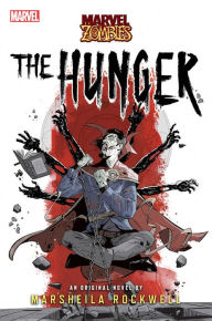 Ebook download kostenlos The Hunger: A Marvel: Zombies Novel English version by Marsheila Rockwell