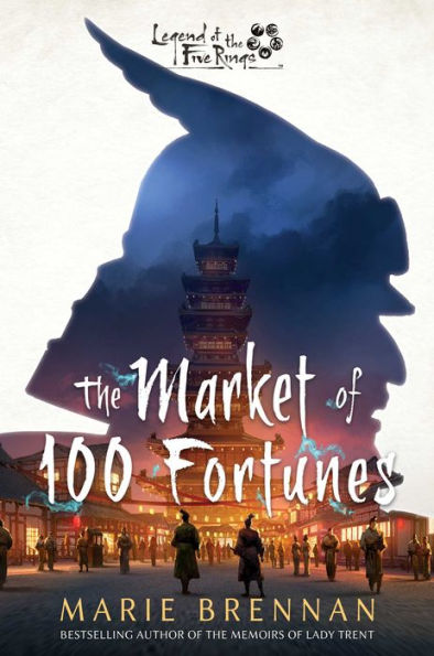 the Market of 100 Fortunes: A Legend Five Rings Novel