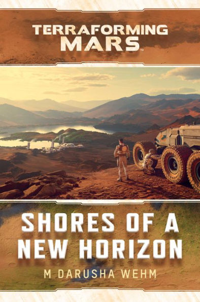 Shores of A New Horizon: Terraforming Mars Novel