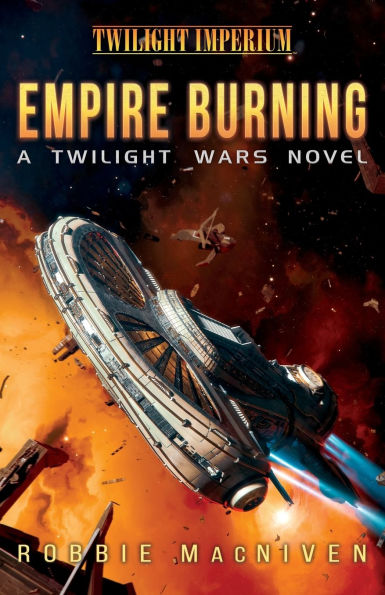 Empire Burning: A Twilight Wars Novel (Volume 2)