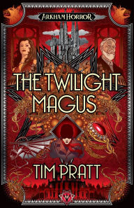 Free download ebook textbooks The Twilight Magus: An Arkham Horror Novel 9781839083143 (English literature) CHM ePub by Tim Pratt