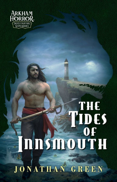 The Tides of Innsmouth: An Arkham Horror Investigators Gamebook