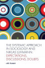 The Systemic Approach in Sociology and Niklas Luhmann: Expectations, Discussions, Doubts