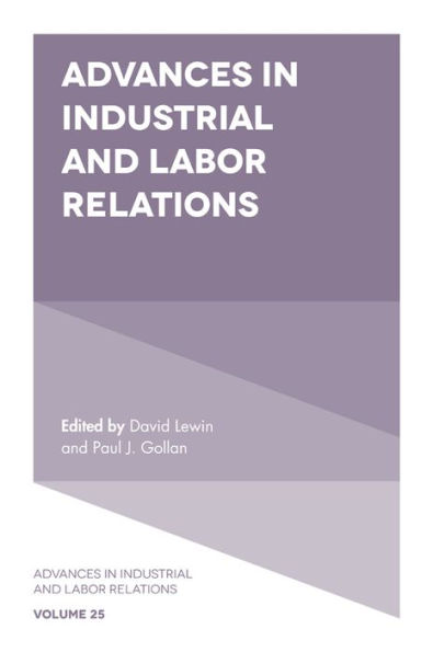 Advances in Industrial and Labor Relations