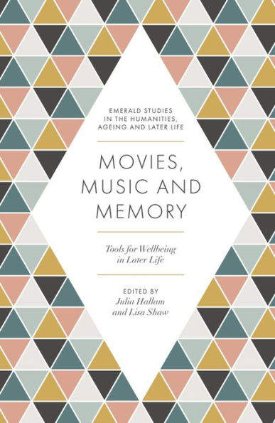 Movies, Music and Memory: Tools for Wellbeing in Later Life