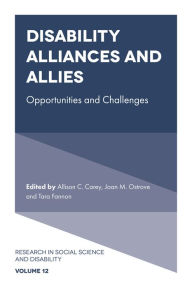 Title: Disability Alliances and Allies: Opportunities and Challenges, Author: Allison C. Carey