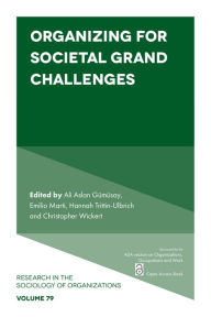 Title: Organizing for Societal Grand Challenges, Author: Ali Aslan Gümüsay