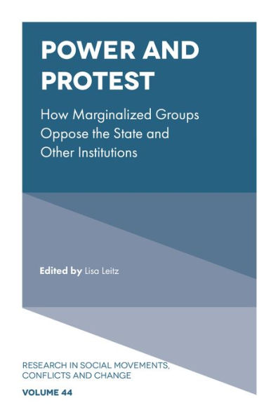 Power and Protest: How Marginalized Groups Oppose the State and Other Institutions